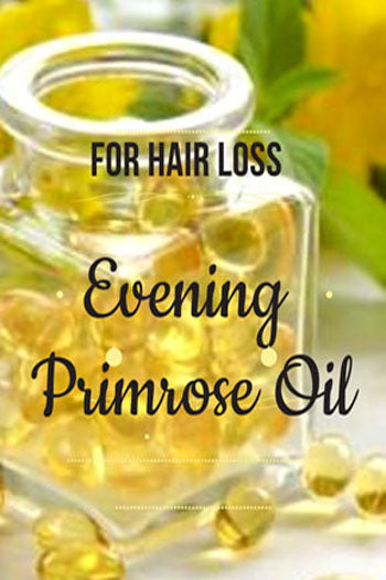 EVENING PRIMROSE OIL FOR HAIR LOSS